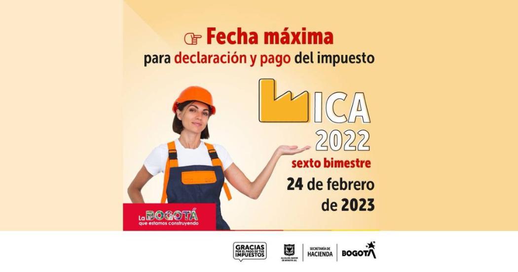 Esta Es La Fecha Límite Para Declarar Y Pagar El Ica Vigencia 2022 El