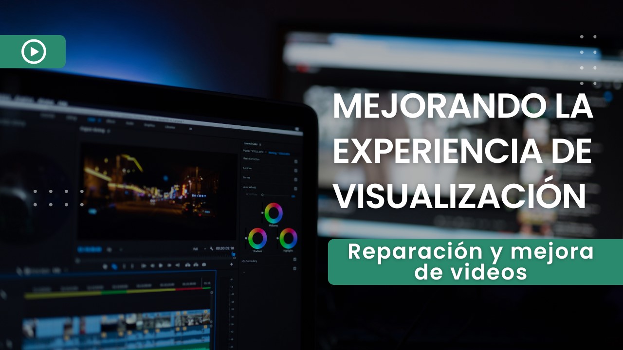 Mejorando la experiencia de visualización: reparación y mejora de videos