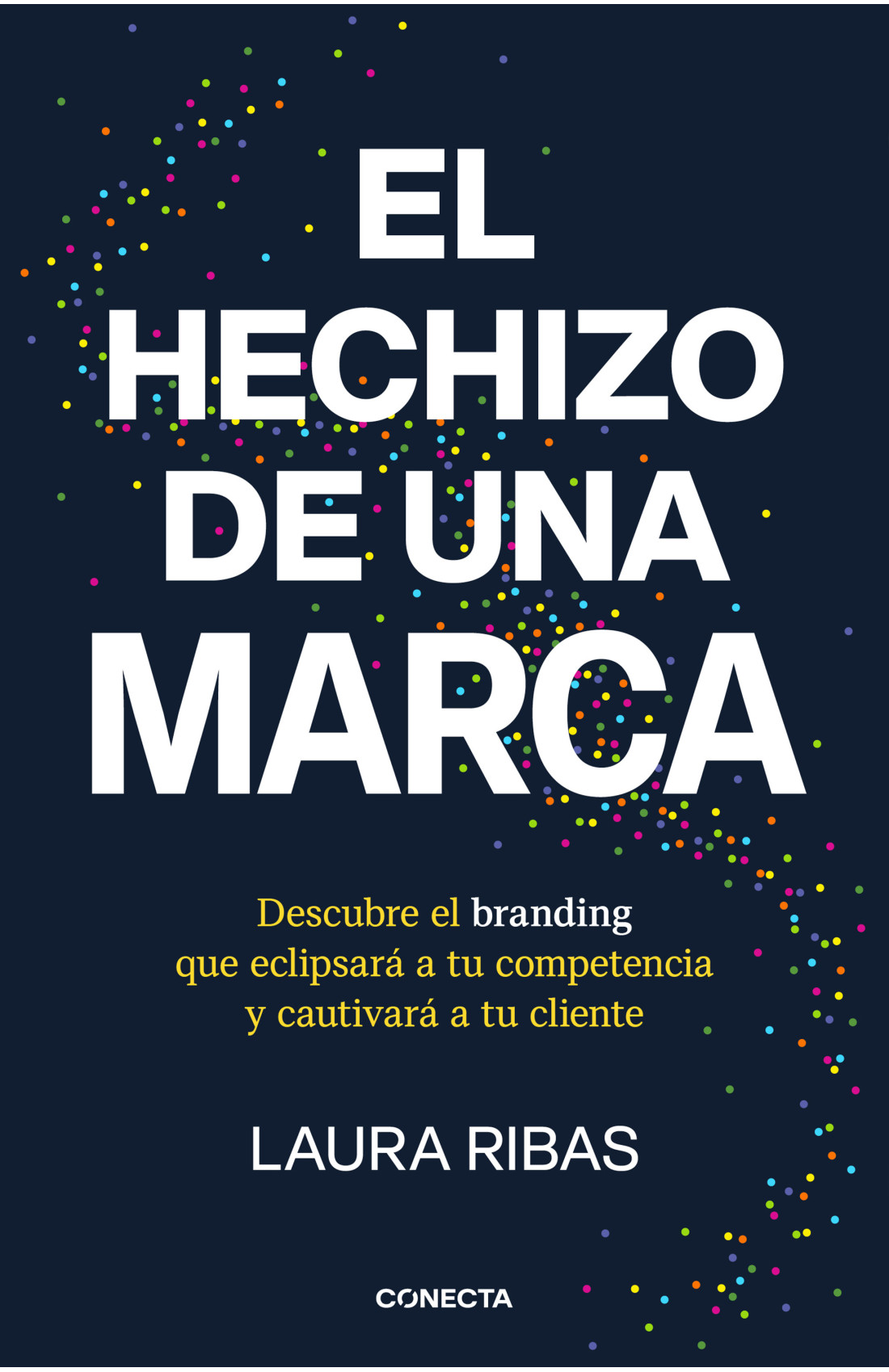 “El hechizo de una marca” de Laura Ribas