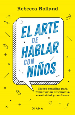 “El arte de hablar con niños” Rebecca Rolland