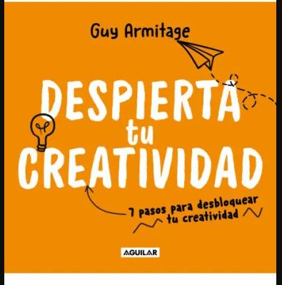 “Despierta tu creatividad” Guy Armitage