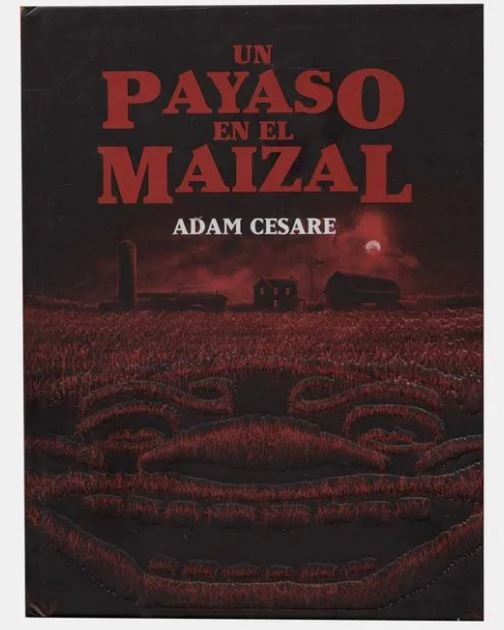 “Un payaso en el maizal” Adam Cesare