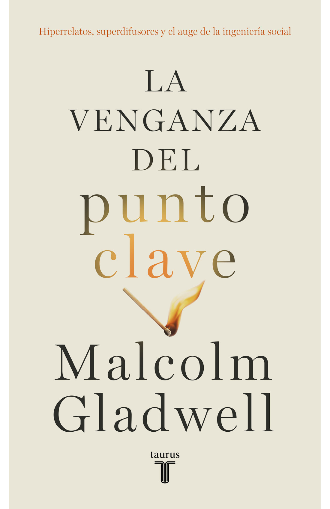 “La venganza del punto clave” Malcolm Gladwell